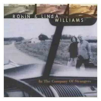 "In the Company of Strangers" ("Robin And Linda Williams") (CD / Album)