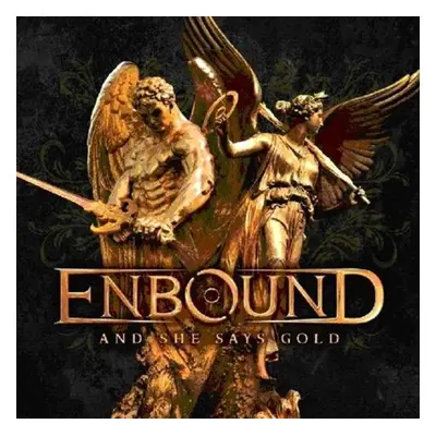 "And She Says Gold" ("Enbound") (CD / Album)