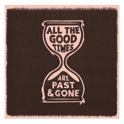 "All the Good Times" ("Gillian Welch & David Rawlings") (Vinyl / 12" Album)