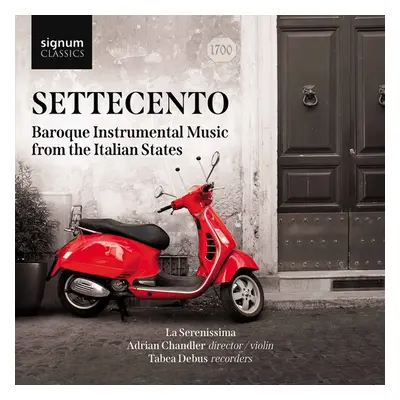 "Settecento: Baroque Instrumental Music from the Italian States" ("") (CD / Album)