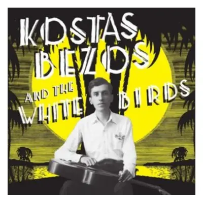 "Kostas Bezos and the White Birds" ("Kostas Bezos and the White Birds") (Vinyl / 12" Album)