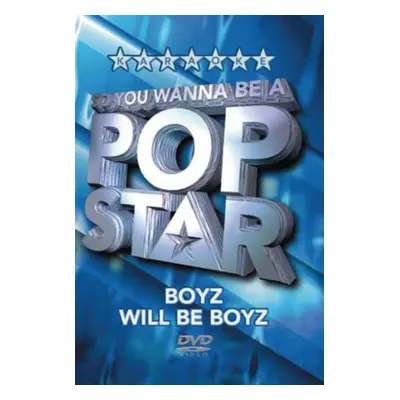 "So You Wanna Be a Pop Star: Boyz will be Boyz" ("") (DVD)