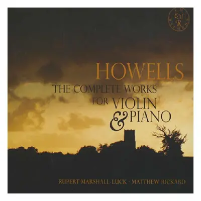 "Howells: The Complete Works for Violin & Piano" ("") (CD / Album)