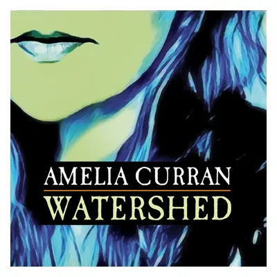 "Watershed" ("Amelia Curran") (CD / Album)