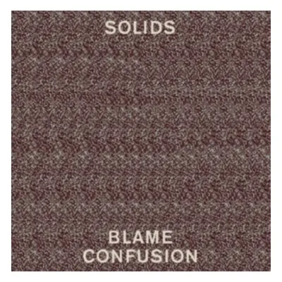 "Blame Confusion" ("Solids") (Vinyl / 12" Album)