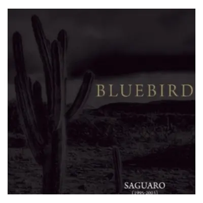 "Saguaro 1995-2003" ("Bluebird") (CD / Album)