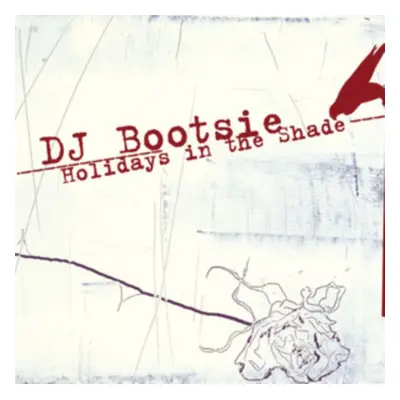 "Holidays in the Shade" ("DJ Bootsie") (CD / Album)