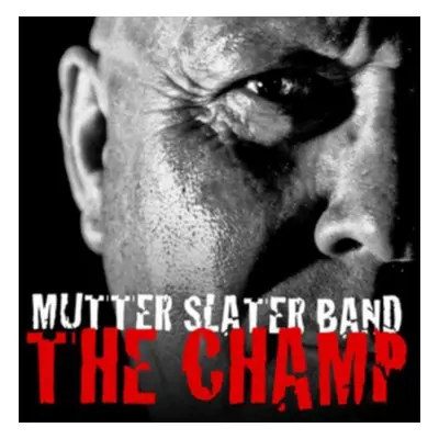 "The Champ" ("Mutter Slater Band") (CD / Album)