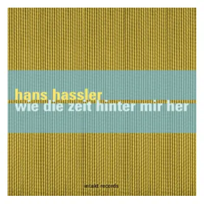 "Wie Die Zeit Hinter Mir Her" ("Hans Hassler") (CD / Album)