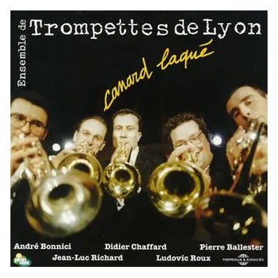 "Ensemble De Trompettes De Lyon: Canard Laqu" ("") (CD / Album)