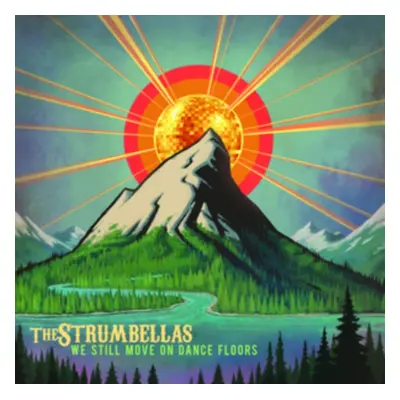 "We Still Move On Dance Floors" ("The Strumbellas") (CD / Album)