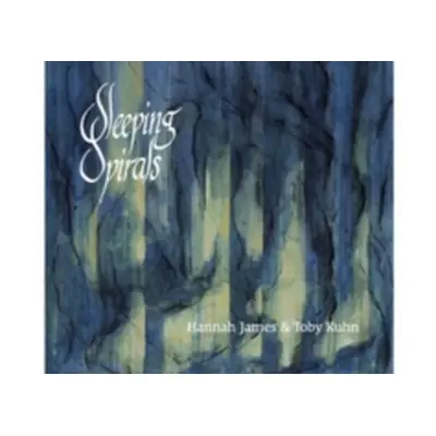 "Sleeping Spirals" ("Hannah James & Toby Kuhn") (CD / Album Digipak)