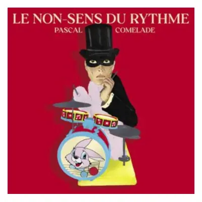 "Le Non-sens Du Rythme" ("Pascal Comelade") (CD / Album)