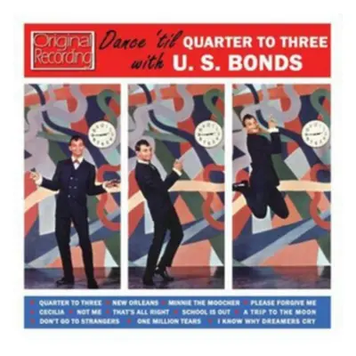 "Dance 'Til Quarter to Three With U.S. Bonds" ("Gary U.S. Bonds") (CD / Album)