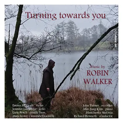 "Robin Walker: Turning Towards You" ("") (CD / Album)