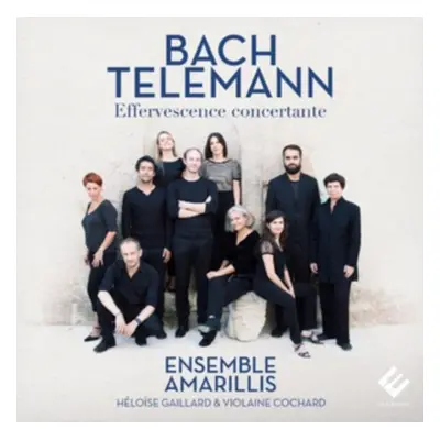 "Bach/Telemann: Effervescence Concertante" ("") (CD / Album Digipak)