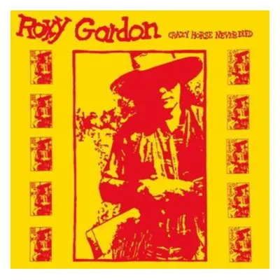 "Crazy Horse Never Died" ("Roxy Gordon") (Vinyl / 12" Album)