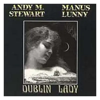 "Dublin Lady" ("Andy M. Stewart and Manus Lunny") (CD / Album)