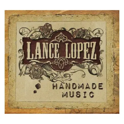 "Handmade Music" ("Lance Lopez") (CD / Album)