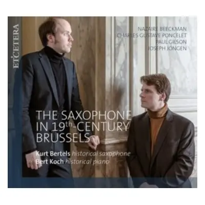 "The Saxophone in 19th Century Brussels" ("") (CD / Album)