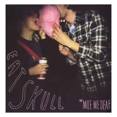 "Eat Skull" ("Mile Me Deaf") (CD / Album)