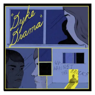 "Up Against the Bricks" ("Dyke Drama") (Vinyl / 12" Album)