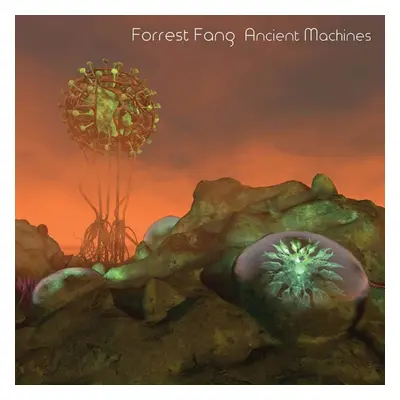 "Ancient Machines" ("Forrest Fang") (CD / Album)