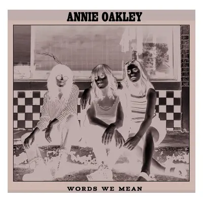 "Words We Mean" ("Annie Oakley") (CD / Album)