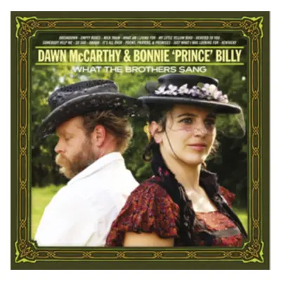 "What the Brothers Sang" ("Dawn McCarthy & Bonnie 'Prince' Billy") (Vinyl / 12" Album)