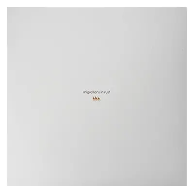 "Two Shadows" ("Migrations In Rust") (Vinyl / 12" Album)