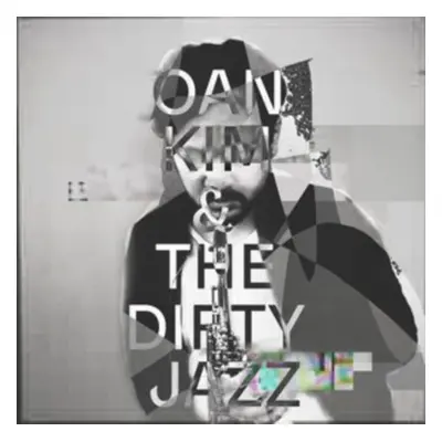 "Oan Kim & the Dirty Jazz" ("Oan Kim & the Dirty Jazz") (CD / Album)