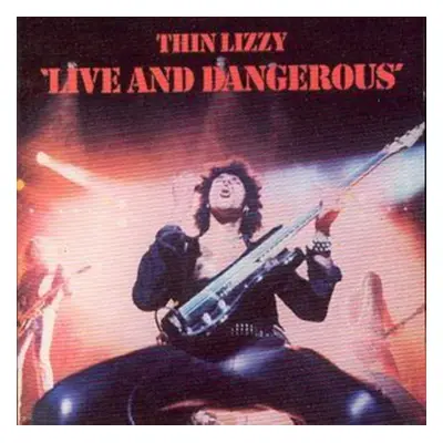 "Live and Dangerous" ("Thin Lizzy") (CD / Album)