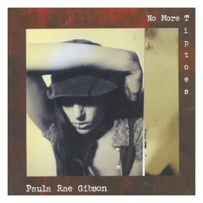 "No More Tiptoes" ("Paula Rae Gibson") (CD / Album)