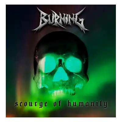 "Scourge of Humanity" ("Burning") (CD / Album)