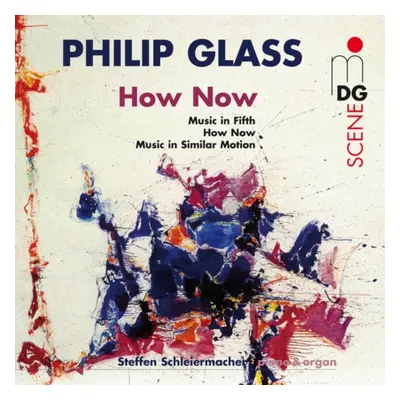 "Philip Glass: How Now" ("") (CD / Album)