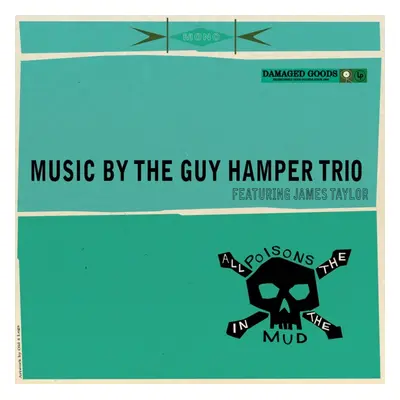 "All the Poisons in the Mud" ("The Guy Hamper Trio with James Taylor") (Vinyl / 12" Album)