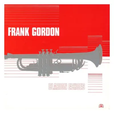 "Clarion Echoes" ("Frank Gordon") (Vinyl / 12" Album)