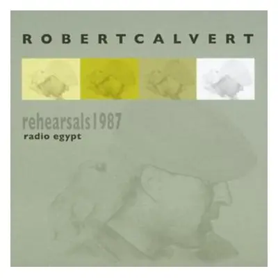 "Rehearsals 1987" ("Robert Calvert") (CD / Album)