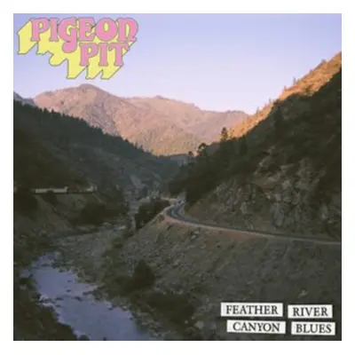 "Feather River Canyon Blues" ("Pigeon Pit") (Vinyl / 12" Album Coloured Vinyl (Limited Edition))