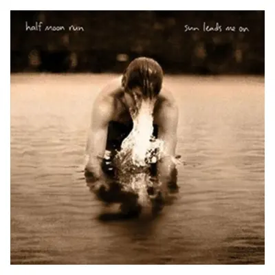 "Sun Leads Me On" ("Half Moon Run") (Vinyl / 12" Album)