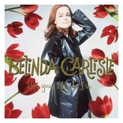 "Live Your Life Be Free" ("Belinda Carlisle") (Vinyl / 12" Album Box Set)