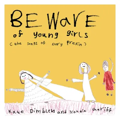 "Beware of Young Girls" ("Kate Dimbleby And Naadia Sheriff") (CD / Album)