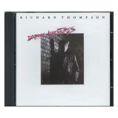 "Daring Adventures" ("Richard Thompson") (CD / Album)