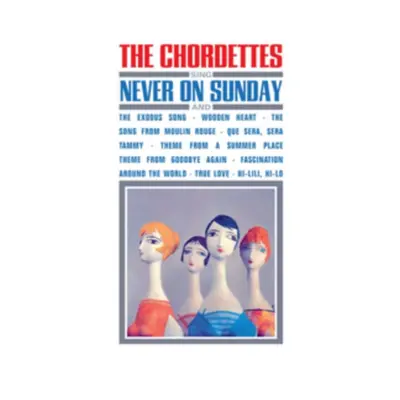 "The Chordettes Sing Never On Sunday And..." ("The Chordettes") (CD / Album)