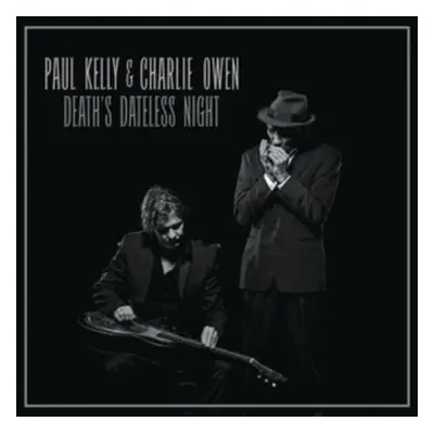 "Death's Dateless Night" ("Paul Kelly & Charlie Owen") (CD / Album)