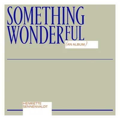 "Something Wonderful" ("Henriette Sennenvaldt") (CD / Album)