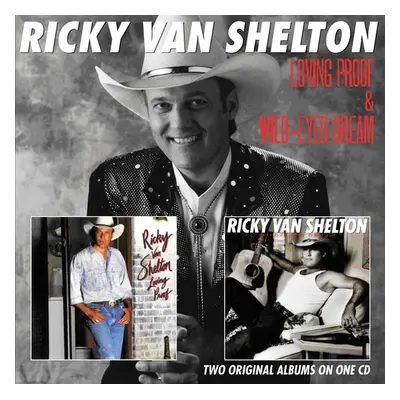 "Loving Proof/Wild-eyed Dream" ("Ricky Van Shelton") (CD / Album)