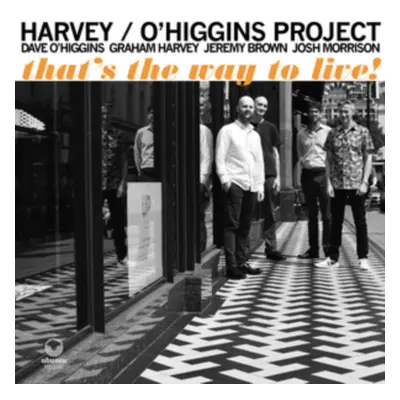 "That's the Way to Live!" ("Harvey/O'Higgins Project") (CD / Album)