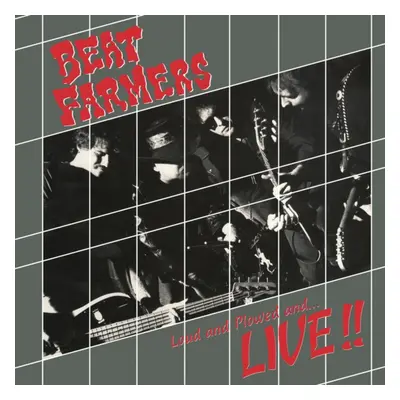 "Loud and plowed and... live!!" ("Beat Farmers") (Vinyl / 12" Album)