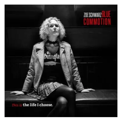 "This Is the Life I Choose" ("Zoe Schwarz Blues Commotion") (CD / Album)